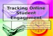 Tracking Online Student Engagement
