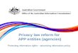 Privacy law  r eform for  APP entities (agencies )
