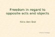 Freedom in regard to opposite acts and objects