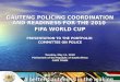 GAUTENG POLICING COORDINATION AND READINESS FOR THE 2010  FIFA WORLD CUP