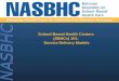 School-Based Health Centers (SBHCs) 101: Service Delivery Models