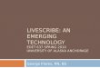 Livescribe: An Emerging Technology EDET 637 Spring 2010 University of Alaska Anchorage