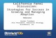 California Panel Discussion: Strategies for Success in Growing and Managing Adoption