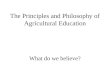 The Principles and Philosophy of Agricultural Education