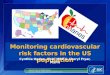 Monitoring cardiovascular risk factors in the US population