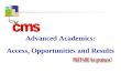 Advanced Academics: Access, Opportunities and Results