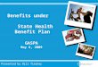 Benefits under                           State Health Benefit Plan