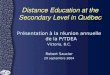 Distance Education at the Secondary Level in Québec