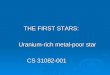 THE FIRST STARS:         Uranium-rich metal-poor star             CS 31082-001
