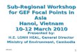 Sub-Regional Workshop for GEF Focal Points in Asia  Hanoi, Vietnam 10-12 March 2010