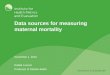 Data sources for measuring maternal mortality