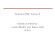 Statistical NLP: Lecture 8 Statistical Inference: n-gram Models over Sparse Data (Ch 6)