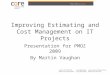 Improving Estimating and Cost Management on IT Projects