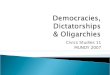 Democracies, Dictatorships  & Oligarchies