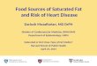 Food Sources of Saturated Fat  and Risk of Heart Disease