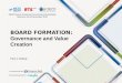 BOARD FORMATION:  Governance and Value Creation