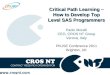 Critical Path Learning – How to Develop Top Level SAS Programmers Paolo Morelli CEO, CROS NT Group