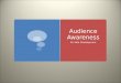 Audience Awareness