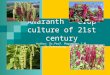 Amaranth – crop culture of 21st century Author: Dr.Prof. Magomedov I.M. St.Petersburg, Russia