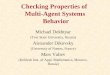 Checking Properties of  Multi-Agent Systems  Behavior