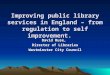 Improving public library services in England – from regulation to self improvement