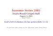 Summer Series 2005 Stark Road Gospel Hall August 3, 2005 George P. Koshy