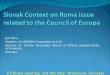 Slovak  Context  on  Roma issue related  to  the Council of Europe