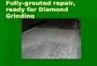 Fully-grouted repair, ready for Diamond Grinding