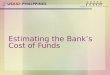 Estimating the Bank’s Cost of Funds