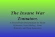 The Insane War Tomatoes