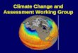 Climate Change and Assessment Working Group