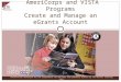 My AmeriCorps  AmeriCorps and VISTA Programs Create and Manage an eGrants Account