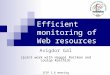 Efficient monitoring of Web resources