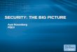 SECURITY: THE BIG PICTURE