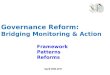 Governance Reform: Bridging Monitoring & Action Framework                      Patterns
