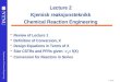 Lecture 2 Kjemisk reaksjonsteknikk Chemical Reaction Engineering
