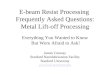 E-beam Resist Processing  Frequently Asked Questions: Metal Lift-off Processing