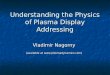 Understanding the Physics of Plasma Display Addressing