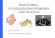 Heart Failure:  a community-based diagnostic clinic & service