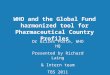 WHO and the Global Fund harmonized tool for Pharmaceutical Country Profiles
