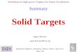 Workshop on High-power Targetry for Future Accelerators Summary Solid Targets