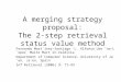 A merging strategy proposal: The 2-step retrieval status value method