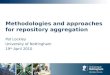 Methodologies and approaches for repository aggregation