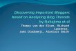 Discovering Important  Bloggers  based on Analyzing Blog Threads  by Nakajima et al
