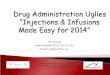 Drug  Administration  Uglies “Injections  & Infusions  Made Easy  for  2014”