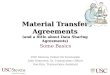 Material Transfer Agreements (and a little about Data Sharing Agreements)
