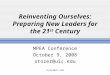 Reinventing Ourselves: Preparing New Leaders for the 21 st  Century