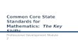 Common Core State Standards for Mathematics:   The Key Shifts