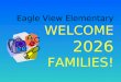 Eagle View Elementary WELCOME 2026 FAMILIES!