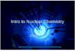Intro to Nuclear Chemistry